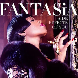 Fantasia Side Effects of You Fantasia Side Effects of You