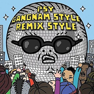 Psy Gangnam Style Remix Psy Gangnam Style Remix